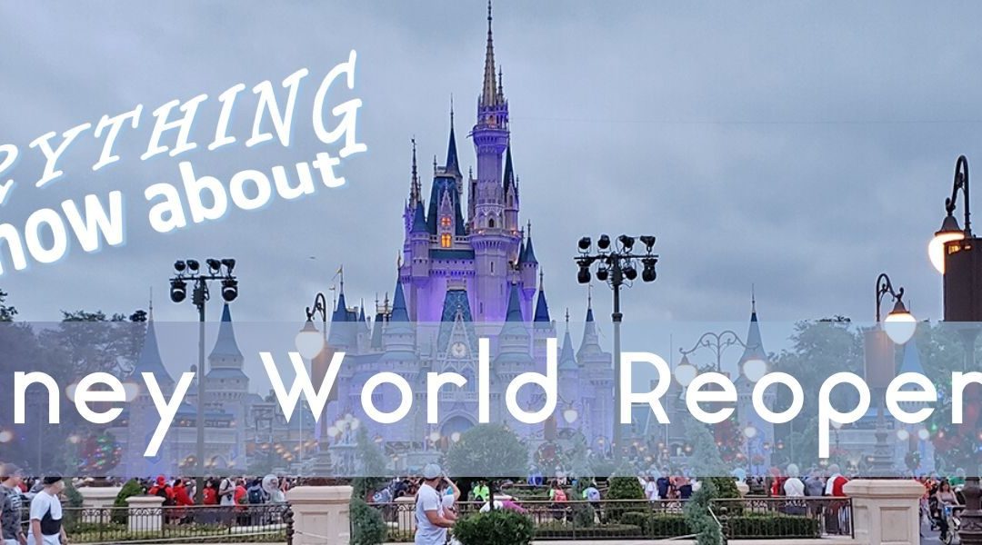 Everything We Know About Disney World Reopening